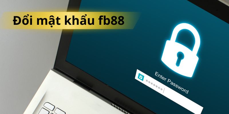 Các trường hợp người chơi nên đổi mật khẩu FB88