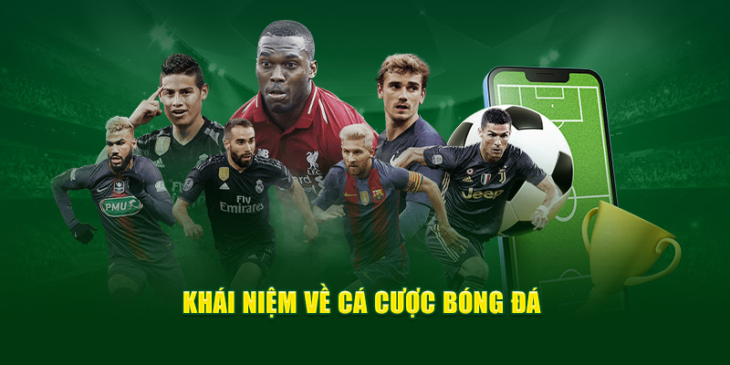 Khái niệm về cá cược bóng đá