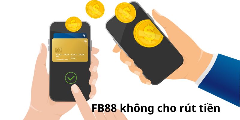 Nguồn gốc tin đồn FB88 không cho rút tiền